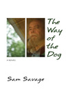 The Way of the Dog (eBook): A Novel